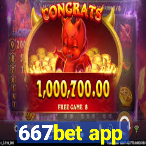 667bet app